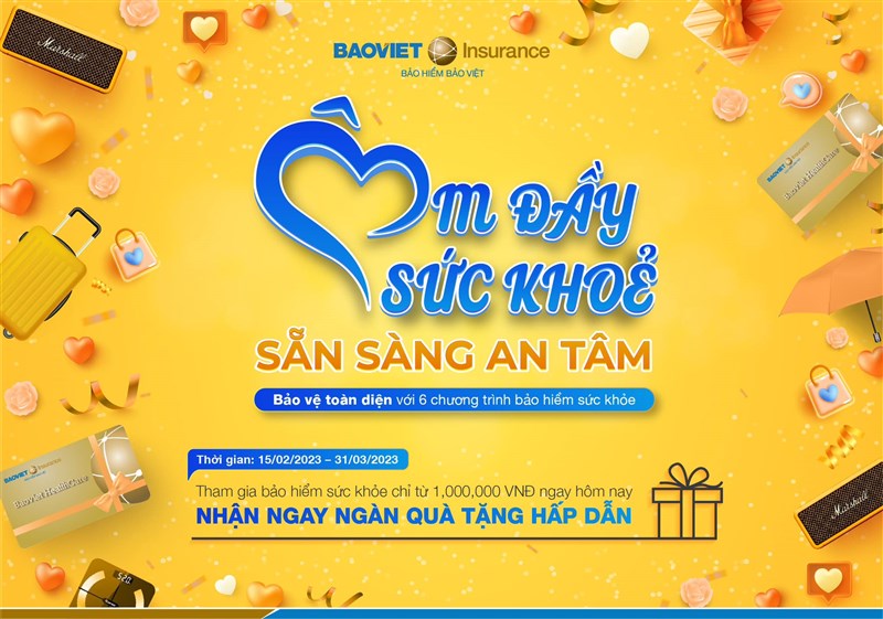 CTKM "ÔM ĐẦY SỨC KHỎE - SẴN SÀNG AN TÂM" Bảo hiểm Bảo Việt