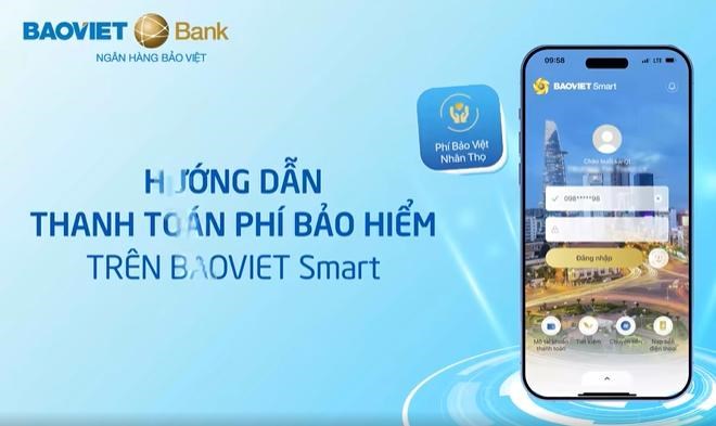 Hướng dẫn thanh toán phí Bảo hiểm Bảo Việt trên BaoViet Smart