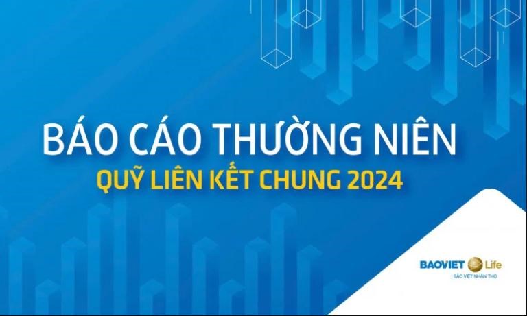 Báo cáo Thường niên Quỹ Liên kết Chung năm 2024 - Bảo Việt Nhân thọ