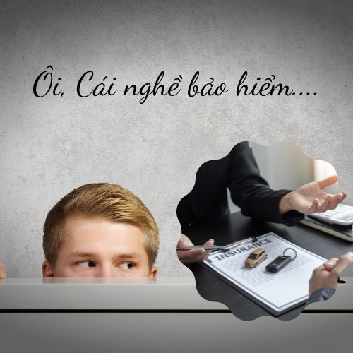 Ôi cái nghề tư vấn Bảo hiểm nhân thọ....