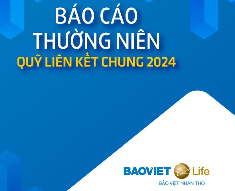 Báo cáo thường niên Quỹ Liên kết chung năm 2024